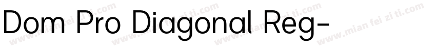 Dom Pro Diagonal Reg字体转换